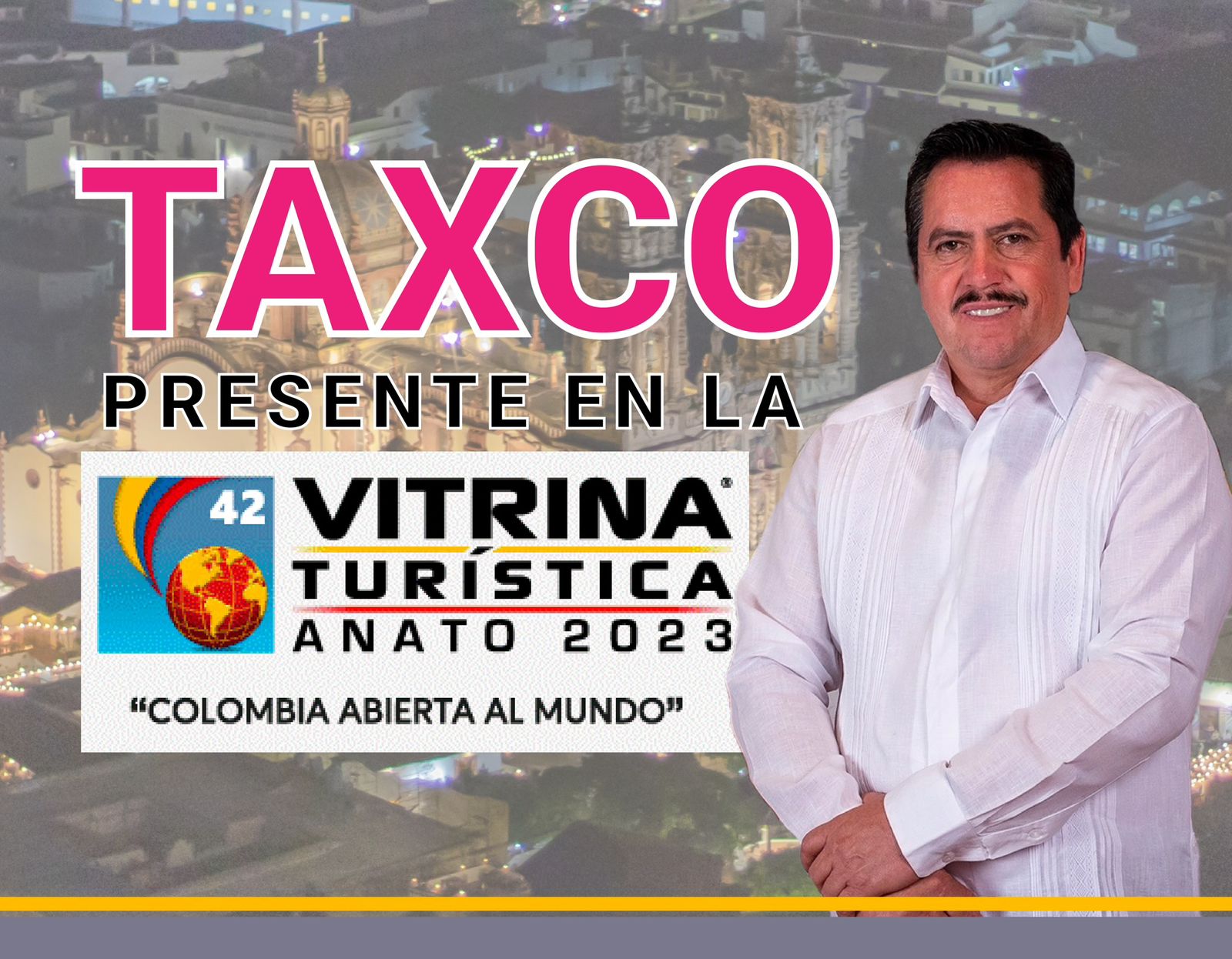Promueve alcalde Taxco destino ante agencias de viaje en Colombia