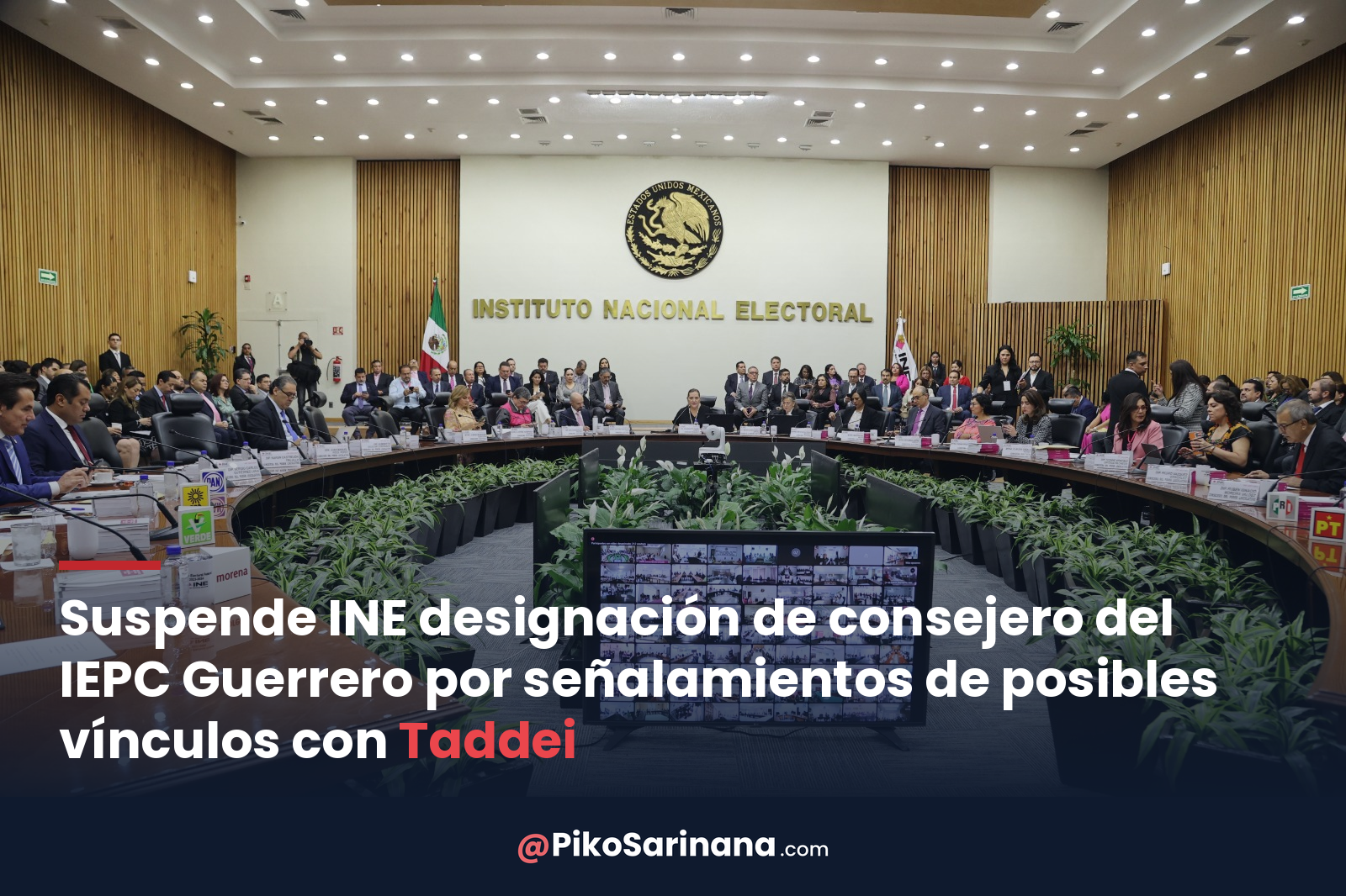 Suspende INE designación de consejero del IEPC Guerrero por señalamientos de posibles vínculos con Taddei